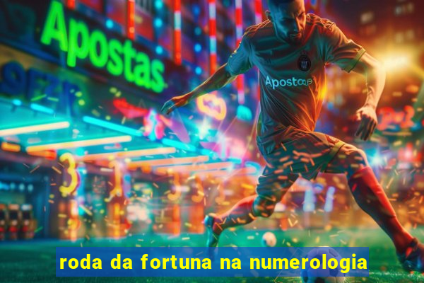 roda da fortuna na numerologia